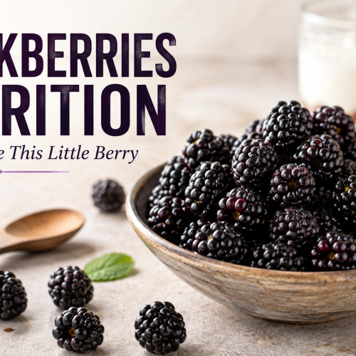 Blackberries Nutrition: What’s Inside This Little Berry